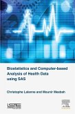 Biostatistics and Computer-based Analysis of Health Data Using SAS (eBook, ePUB)
