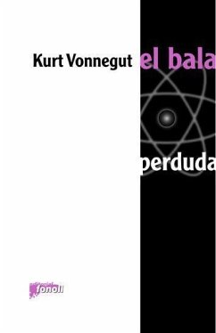 El bala perduda - Vonnegut, Kurt