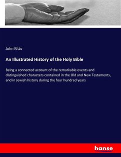 An Illustrated History of the Holy Bible - Kitto, John