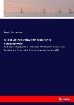 A Tour up the Straits, from Gibraltar to Constantinople - Sutherland, David