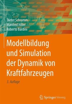 Modellbildung und Simulation der Dynamik von Kraftfahrzeugen - Schramm, Dieter;Hiller, Manfred;Bardini, Roberto