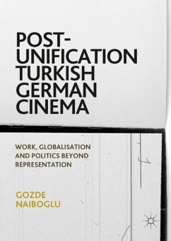 Post-Unification Turkish German Cinema - Naiboglu, Gozde