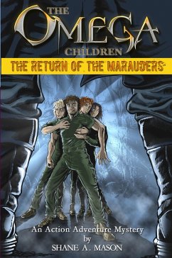 Omega Children: The Return of the Marauders - Book 1 (eBook, ePUB) - Mason, Shane A.