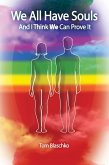 We All Have Souls and I Think We Can Prove It (eBook, ePUB)