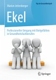 Ekel - Professioneller Umgang mit Ekelgefühlen in Gesundheitsfachberufen