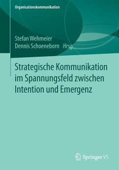 Strategische Kommunikation im Spannungsfeld zwischen Intention und Emergenz