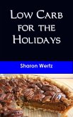 Low Carb for the Holidays (eBook, ePUB)