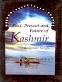 Past Present and Future of Kashmir (eBook, ePUB) Past Present and Future of Kashmir (eBook, ePUB)