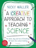 A Creative Approach to Teaching Science (eBook, ePUB)