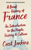 A Brief History of France, Revised and Updated (eBook, ePUB)