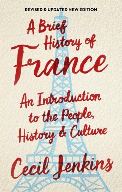 A Brief History of France, Revised and Updated (eBook, ePUB) - Jenkins, Cecil