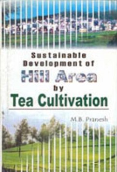 Sustainable Development of Hill Area by Tea Cultivation (eBook, ePUB) Cover Sustainable Development of Hill Area by Tea Cultivation (eBook, ePUB)