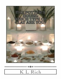 The Potter's House: Which Type of Clay Are You? (eBook, ePUB) - Rich, K L