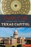 Legends & Lore of the Texas Capitol (eBook, ePUB)