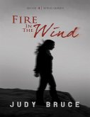 Fire In the Wind (eBook, ePUB)