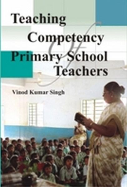 Teaching Competency of Primary School Teachers (eBook, ePUB) Teaching Competency of Primary School Teachers (eBook, ePUB)