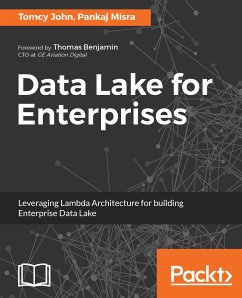 Data Lake for Enterprises (eBook, ePUB) - John, Tomcy; Misra, Pankaj