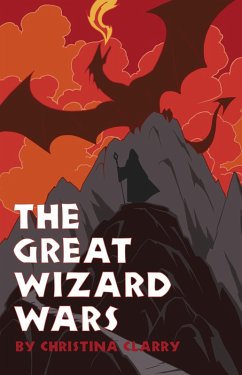 Great Wizard Wars (eBook, ePUB) - Clarry, Christina