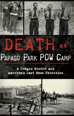 Death at Papago Park POW Camp (eBook, ePUB) - Eppinga, Jane