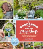The Gardening in Miniature Prop Shop (eBook, ePUB)