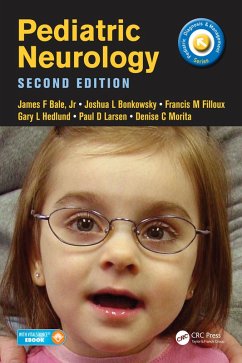 Pediatric Neurology (eBook, ePUB) - Bale, James; Bonkowsky, Joshua; Filloux, Francis; Hedlund, Gary; Larsen, Paul; Morita, Denise