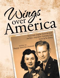 Cover Wings Over America: William Doyle Harris and Aerlyn Augusta Hatter, One Family's Story (eBook, ePUB)
