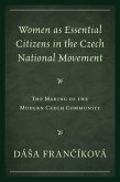 Women as Essential Citizens in the Czech National Movement (eBook, ePUB)