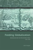Feeding Globalization (eBook, ePUB) Feeding Globalization (eBook, ePUB)