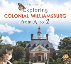 Exploring Colonial Williamsburg from A to Z (eBook, ePUB) - Kinsley, Chris