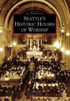 Seattle's Historic Houses of Worship (eBook, ePUB) - Morgan, Marilyn
