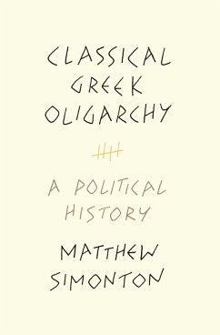 Classical Greek Oligarchy (eBook, ePUB) - Simonton, Matthew