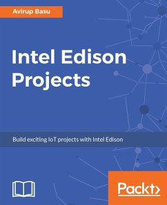 Intel Edison Projects (eBook, ePUB) - Basu, Avirup