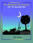 The Meelygrat the Scalycat and the Moonlight Ball (eBook, ePUB) The Meelygrat the Scalycat and the Moonlight Ball (eBook, ePUB)