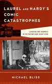 Laurel and Hardy's Comic Catastrophes (eBook, ePUB)