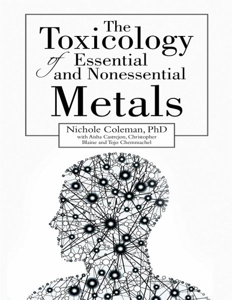 The Toxicology of Essential and Nonessential Metals (eBook, ePUB) The Toxicology of Essential and Nonessential Metals (eBook, ePUB)