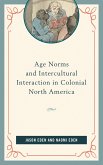 Age Norms and Intercultural Interaction in Colonial North America (eBook, ePUB)