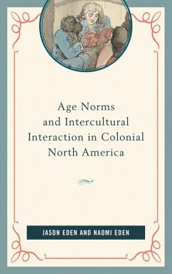 Cover Age Norms and Intercultural Interaction in Colonial North America (eBook, ePUB)
