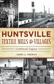 Huntsville Textile Mills & Villages (eBook, ePUB)