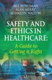 Safety and Ethics in Healthcare: A Guide to Getting it Right (eBook, ePUB) Safety and Ethics in Healthcare: A Guide to Getting it Right (eBook, ePUB)