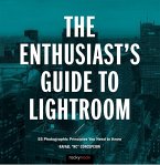 The Enthusiast's Guide to Lightroom (eBook, ePUB)