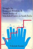 Struggle for Economic Freedom & Social Justice of Scheduled Castes in South India (eBook, ePUB) Struggle for Economic Freedom & Social Justice of Scheduled Castes in South India (eBook, ePUB)