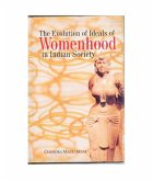 Evolution of Ideals of Womenhood in Indian Society (eBook, ePUB) Evolution of Ideals of Womenhood in Indian Society (eBook, ePUB)