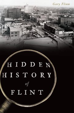 Hidden History of Flint (eBook, ePUB) - Flinn, Gary