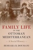 Family Life in the Ottoman Mediterranean (eBook, PDF)