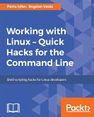 Working with Linux - Quick Hacks for the Command Line (eBook, ePUB)