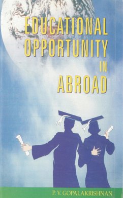 Educational Opportunities in Abroad (eBook, ePUB) - GopalaKrishnan, P. V.