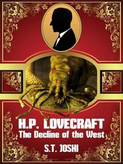 H. P. Lovecraft: The Decline of the West (eBook, ePUB) - Joshi, S. T.