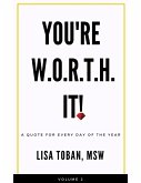 YOU'RE W.O.R.T.H. IT! A QUOTE FOR EVERY DAY OF THE YEAR (eBook, ePUB)