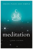 Meditation, Orion Plain and Simple (eBook, ePUB)