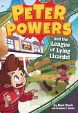 Peter Powers and the League of Lying Lizards! (eBook, ePUB)